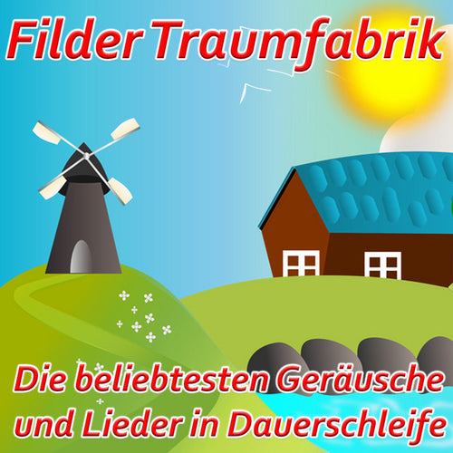 Filder Traumfabrik Kinderliedersammlung mit beliebten Geräuschen und Liedern in Dauerschleife, farbige Illustration auf Cover